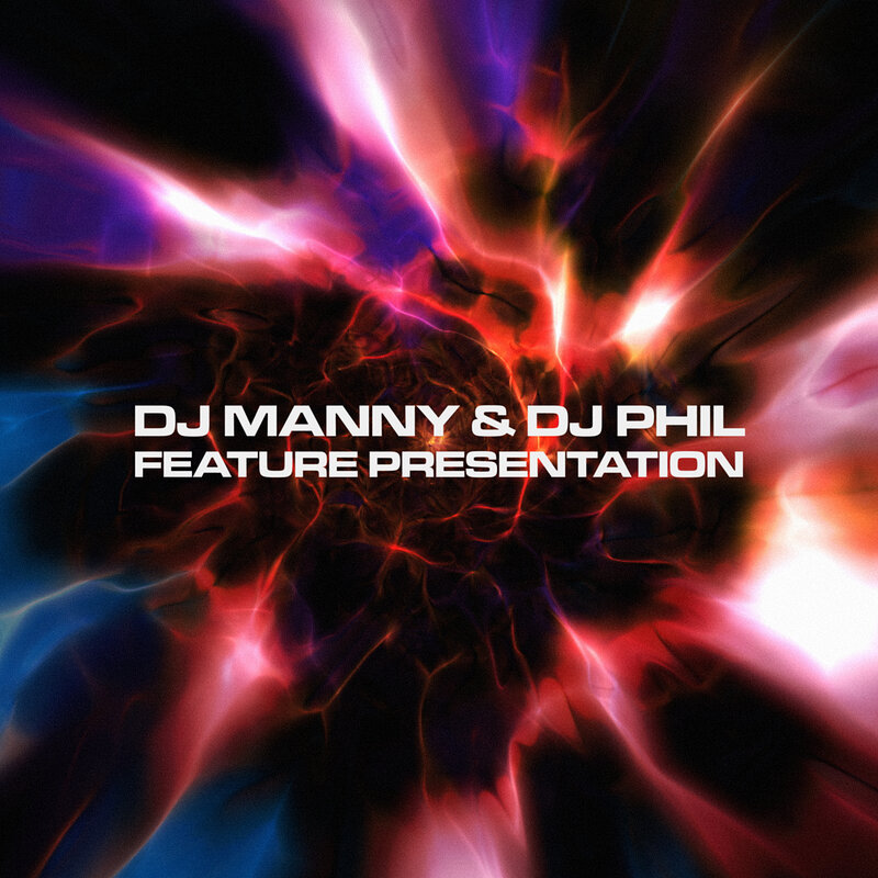 DJ Manny & DJ Phil: Feature Presentation EP