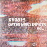 XY0815: Gates Need Inputs Vol. I
