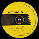 Adam X: As The Fear Shall Follow
