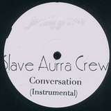 Slave Aurra Crew: Conversation