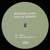Shinichi Atobe: Love Of Plastic