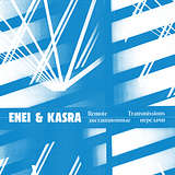 Enei & Kasra: Remote Transmissions