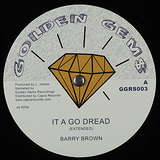 Barry Brown: It A Go Dread