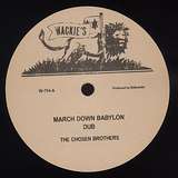 The Chosen Brothers: March Down Babylon