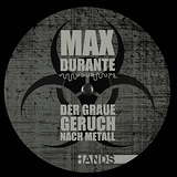 Max Durante: Der Graue Geruch Nach Metall