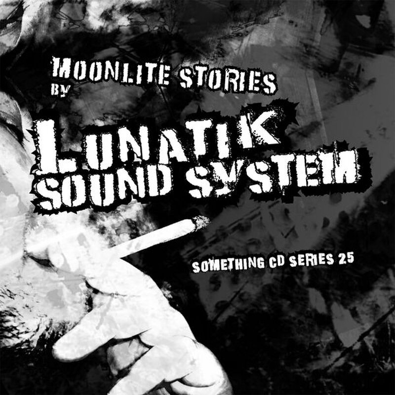 Lunatik Sound System: Moonlite Stories