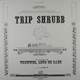 Trip Shrubb: Trewwer, Leud un Danz