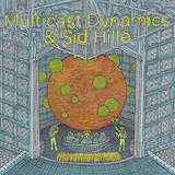 Multicast Dynamics & Sid Hille: Metamorphosis