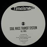 Soul Mass Transit System: All I Need