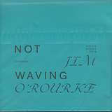 Not Waving / Jim O’Rourke: Side A / Side B