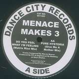 Menace Makes 3: Do You Feel What I’m Feeling (Matrix Rise Mix)