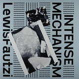Lewis Fautzi: Intense Mechanism EP