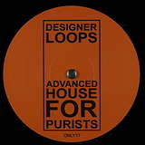Designer Loops: Advanced House For Purists