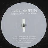 Gary Martin: Interview With An Alien
