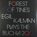 Egil Kalman: Forest of Tines (Egil Kalman plays the Buchla 200)