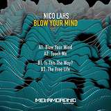 Nico Lahs: Blow Your Mind EP