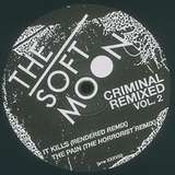 The Soft Moon: Criminal Remixed Vol. 2