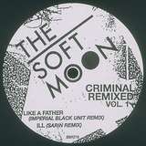 The Soft Moon: Criminal Remixed Vol. 1