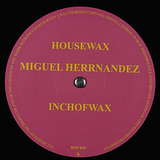 Miguel Herrnandez: Inchofwax