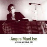 Angus MacLise: New York Electronic, 1965