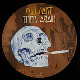 Millsart: Think Again
