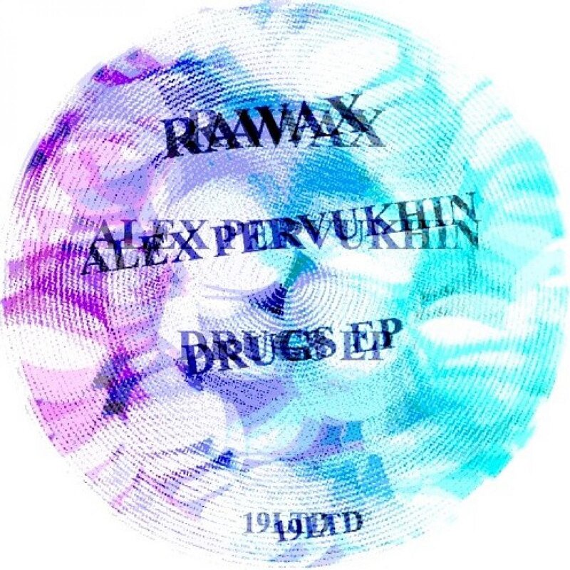 Alex Pervukhin: Drugs