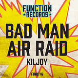 Kiljoy: Bad Man / Air Raid