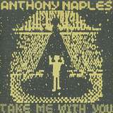 Anthony Naples: Take Me With You