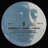Nebula & Robert Owens: Same As Me