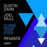 Dustin Zahn & Joel Mull: Close Your Eyes Remixes