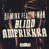 DJ Minx: Blind Amerikkka