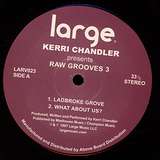 Kerri Chandler: Raw Grooves 3
