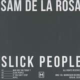 Sam De La Rosa: Slick People EP