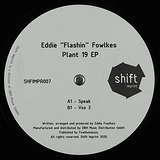 Eddie 'Flashin' Fowlkes: Plant 19 EP