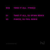 Scratcha DVA: Take It All / Pink 22 (Remixes)