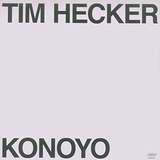 Tim Hecker: Konoyo