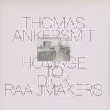 Thomas Ankersmit: Homage To Dick Raaijmakers