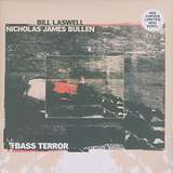 Bill Laswell / Nicholas James Bullen: Bass Terror