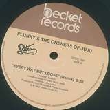 Plunky & The Oneness Of Juju: Every Way But Loose
