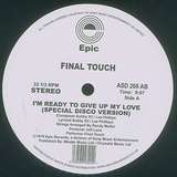 Final Touch: I’m Ready To Give Up My Love (Special Disco Version)