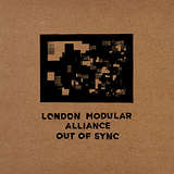 London Modular Alliance: Out Of Sync