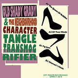 Old Shady Grady & The Neighbourhood Character: Tangle Transmogrifier EP