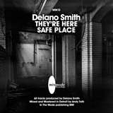 Delano Smith: They’re Coming / Safe Place