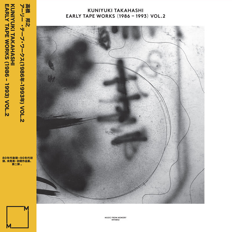 Kuniyuki Takahashi: Early Tape Works 1986 - 1993 Vol. 2