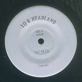 LQ & Headland: Fat Neck