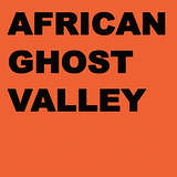 African Ghost Valley: Colony