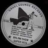 Various Artists: Balani Show Super Hits: Electronic Street Parties from Mali