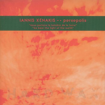 Iannis Xenakis: Persepolis - Hard Wax
