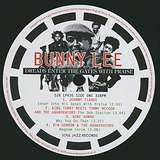 Bunny Lee: Dreads Enter The Gates With Praise