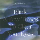 Grand River: Blink a Few Times to Clear Your Eyes